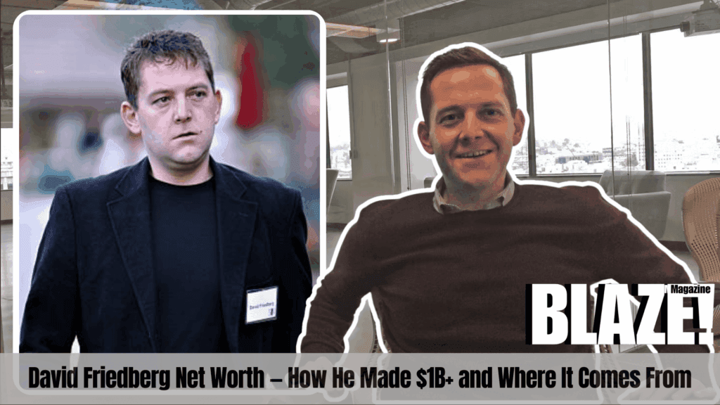 David Friedberg Net Worth — How He Made $1B+ and Where It Comes From