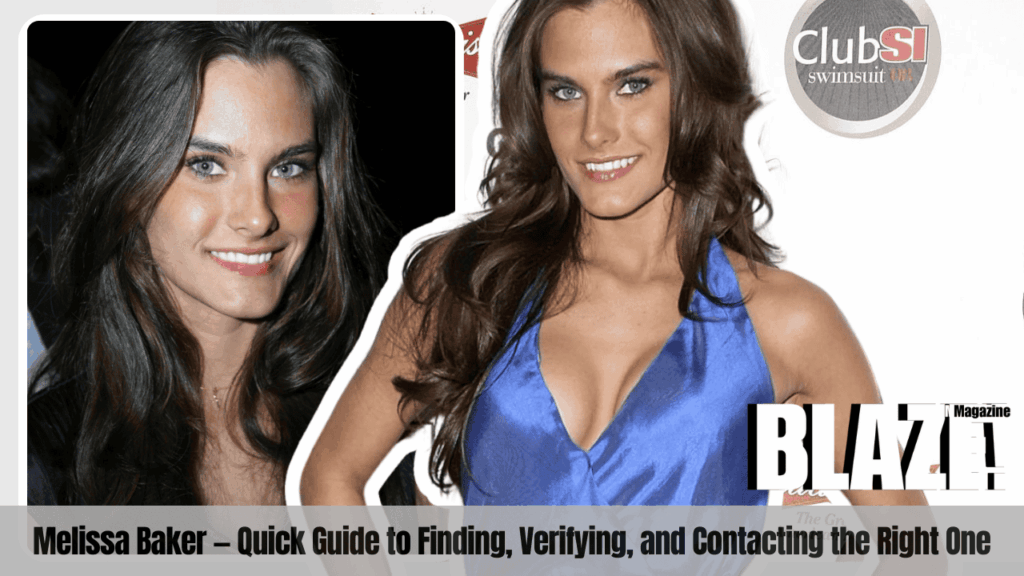 Melissa Baker — Quick Guide to Finding, Verifying, and Contacting the Right One