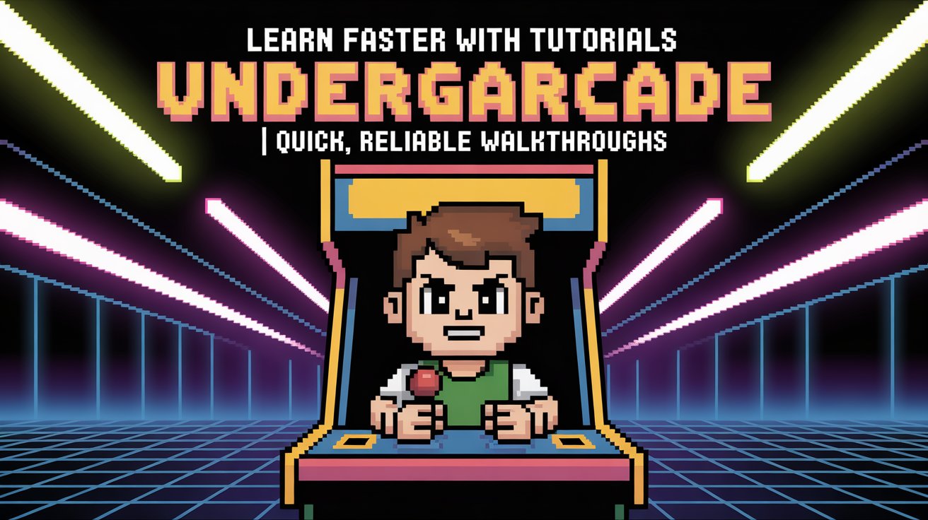 Tutorials Undergarcade