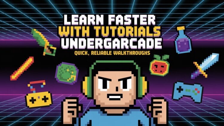 Tutorials Undergarcade
