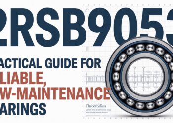 2RSB9053 | Practical Guide for Reliable, Low-Maintenance Bearings