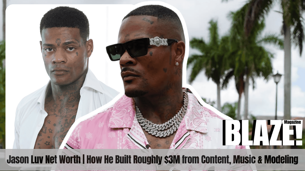 Jason Luv Net Worth | How He Built Roughly $3M from Content, Music & Modeling
