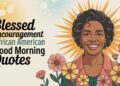 Blessed Encouragement African American Good Morning Quotes