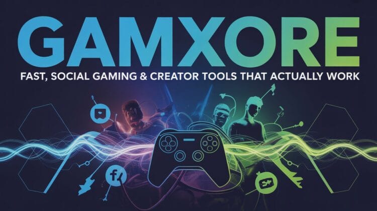 Gamxore | Fast, Social Gaming & Creator Tools That Actually Work
