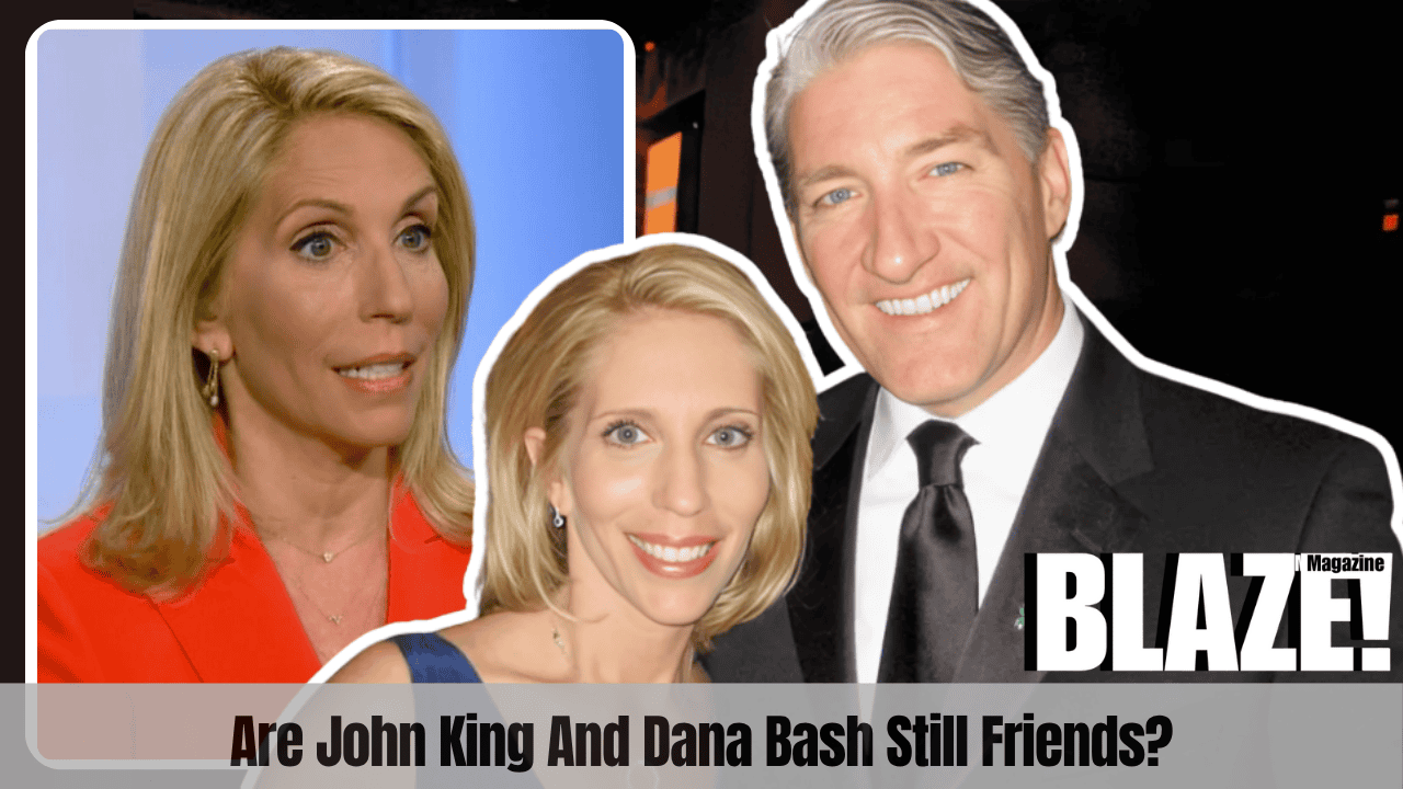 Are John King And Dana Bash Still Friends?