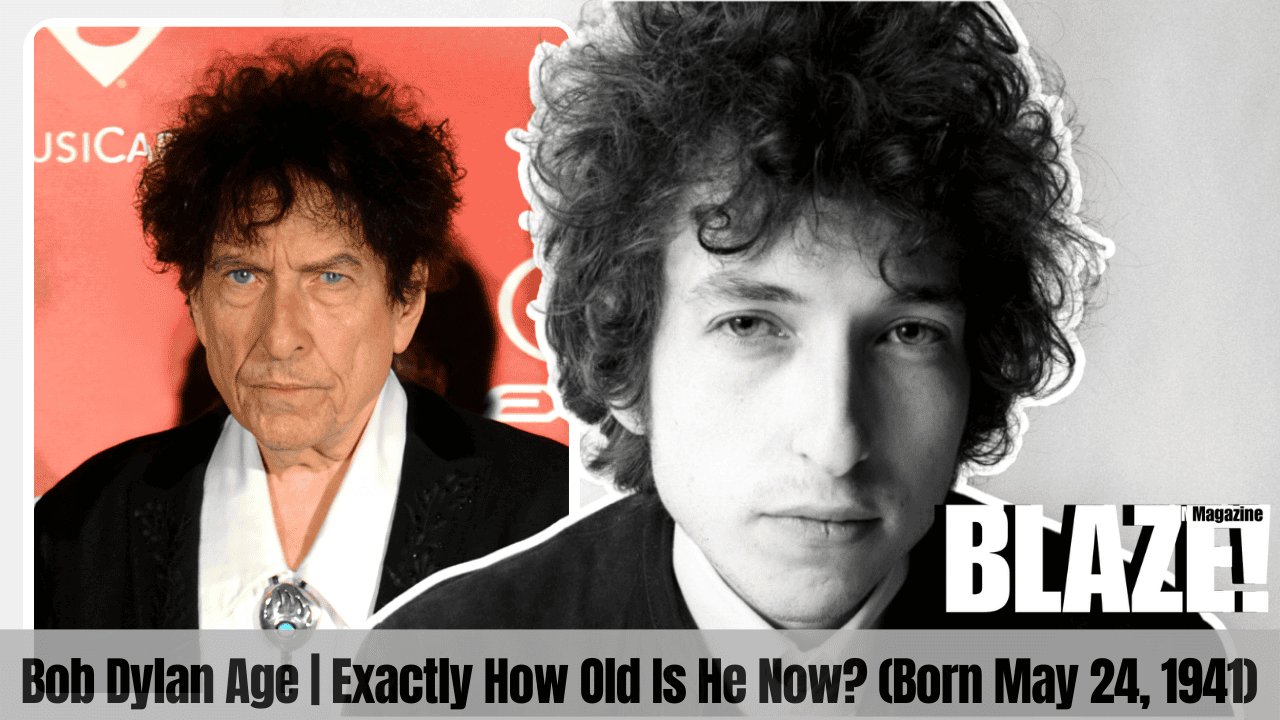 Bob Dylan Age | Exactly How Old Is He Now? (Born May 24, 1941)