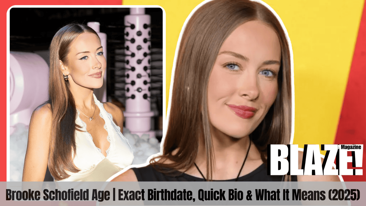 Brooke Schofield Age | Exact Birthdate, Quick Bio & What It Means (2025)
