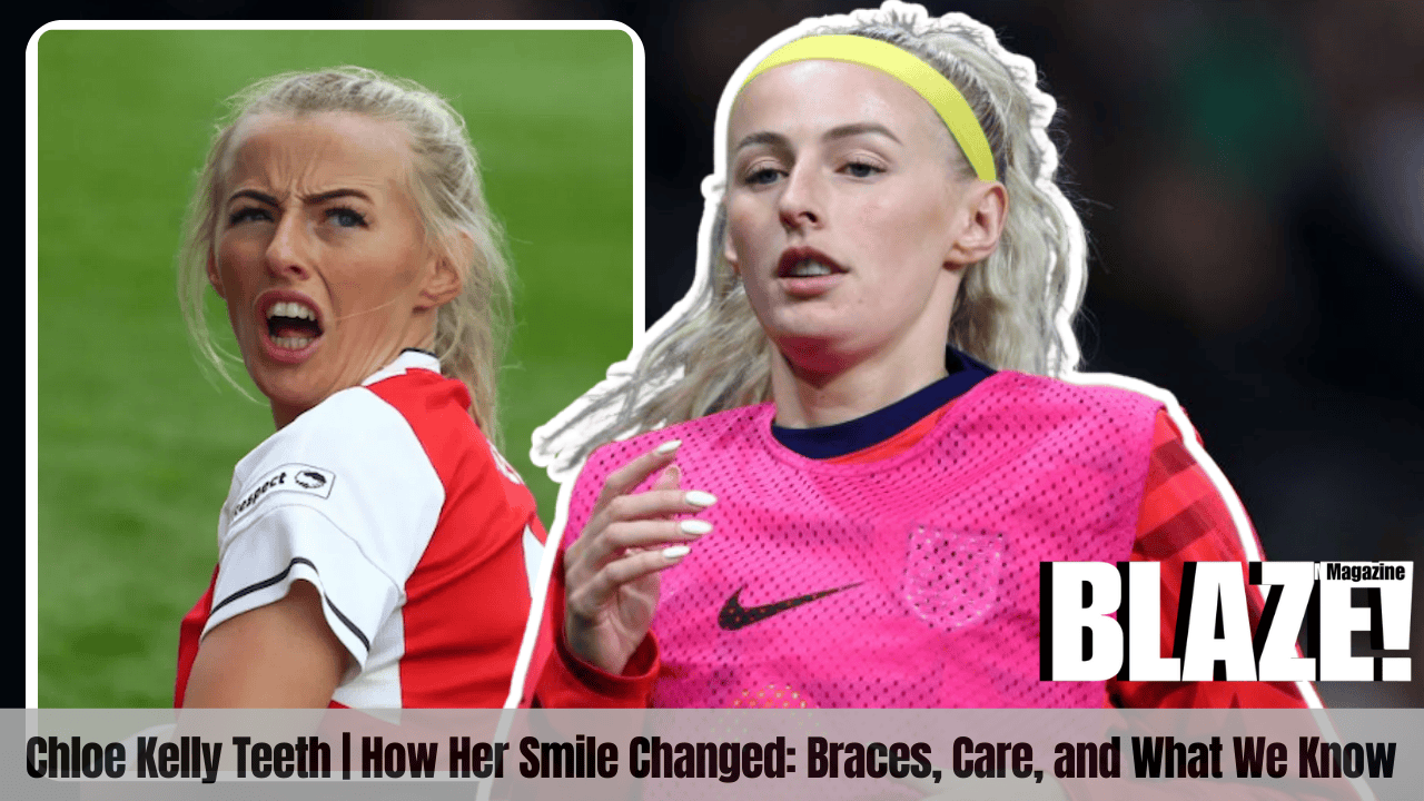 Chloe Kelly Teeth | How Her Smile Changed: Braces, Care, and What We Know