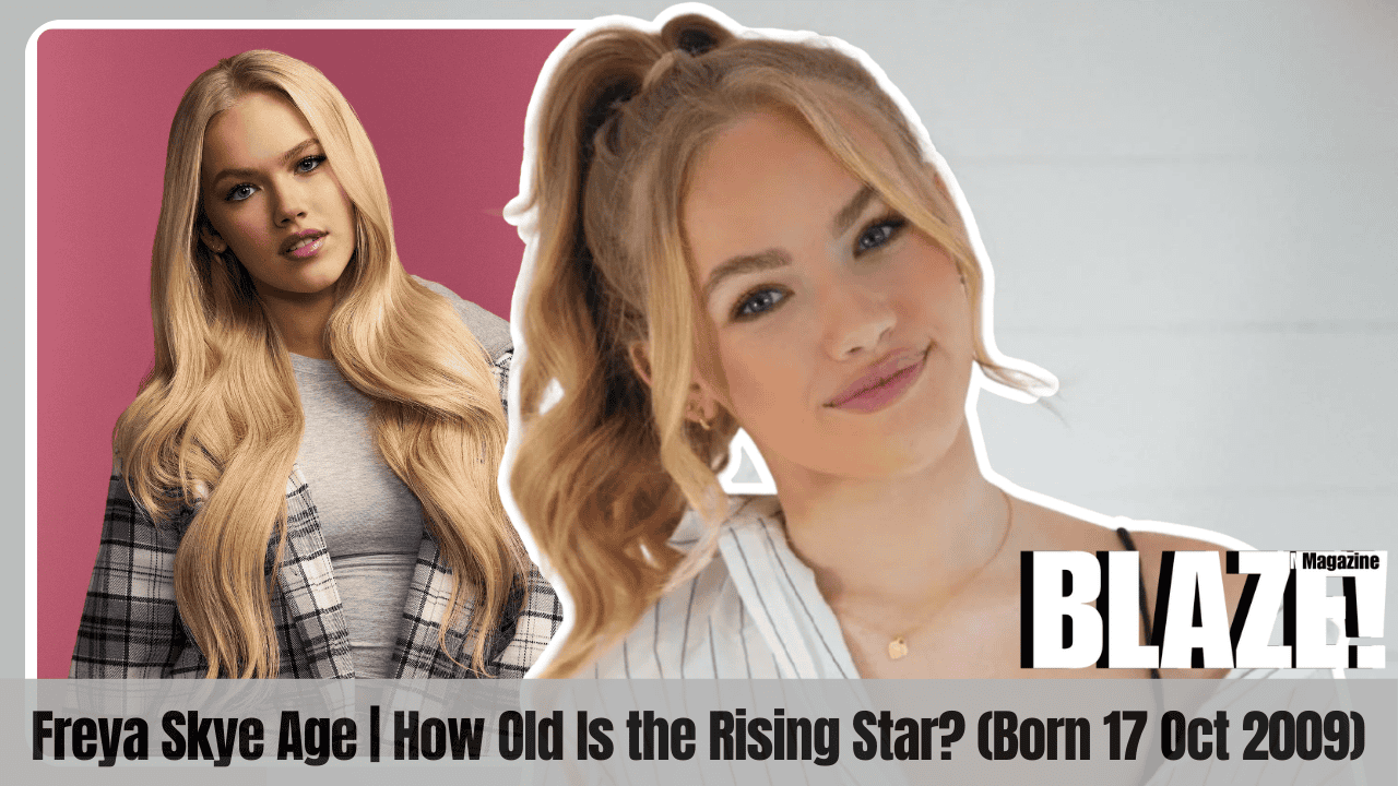 Freya Skye Age | How Old Is the Rising Star? (Born 17 Oct 2009)