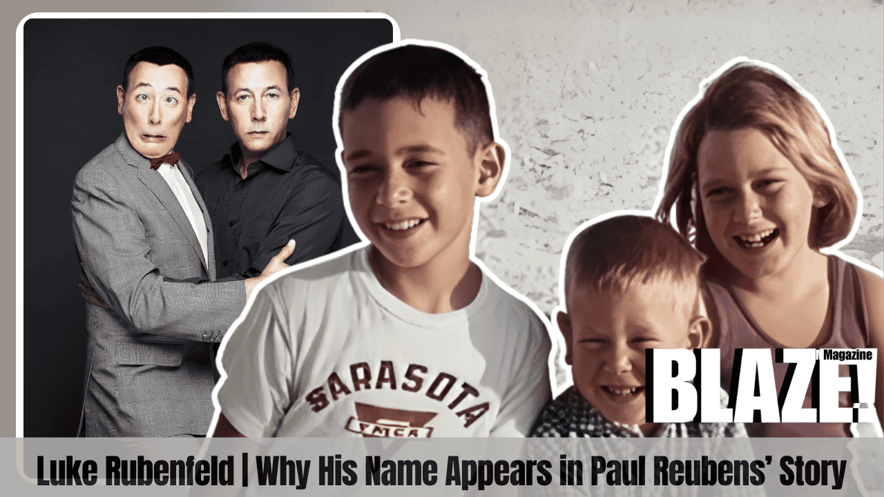 Luke Rubenfeld | Why His Name Appears in Paul Reubens’ Story