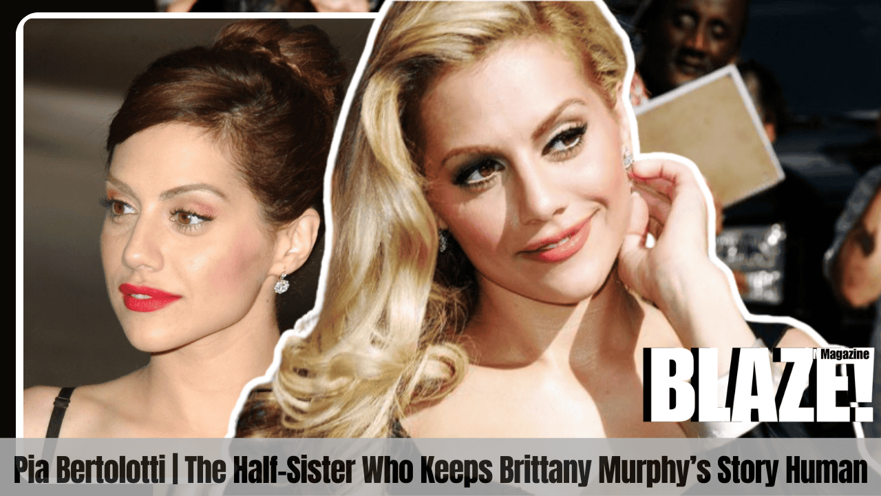 Pia Bertolotti | The Half-Sister Who Keeps Brittany Murphy’s Story Human