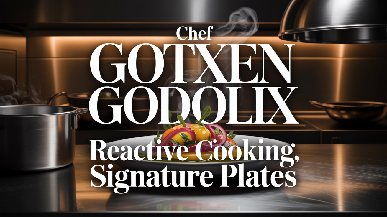 By Chef Gotxen Godolix