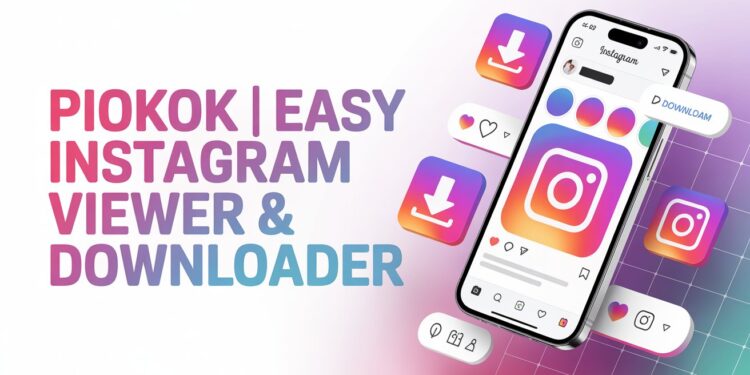 Piokok | Easy Instagram Viewer & Downloader