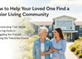 How to Help Your Loved One Find a Senior Living Community