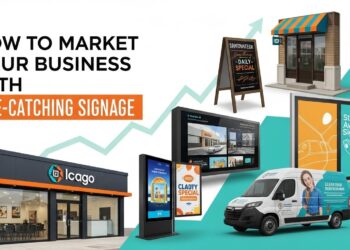 How to Market Your Business with Eye-Catching Signage