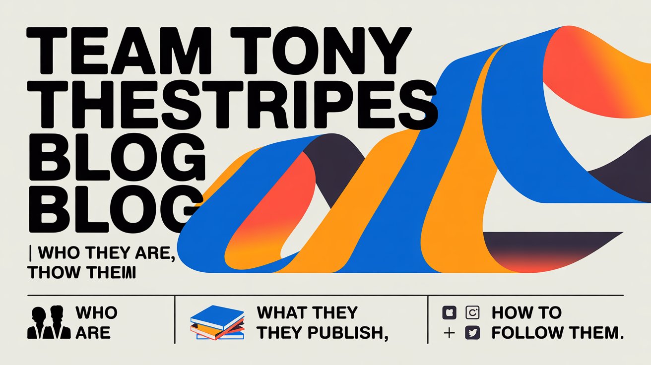 Team Tony Thestripesblog