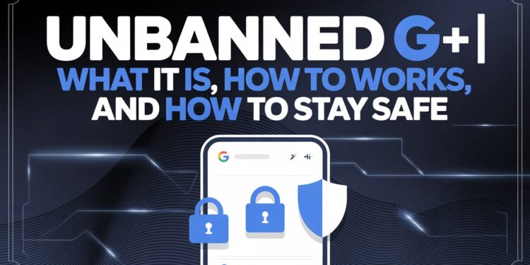 Unbanned G+