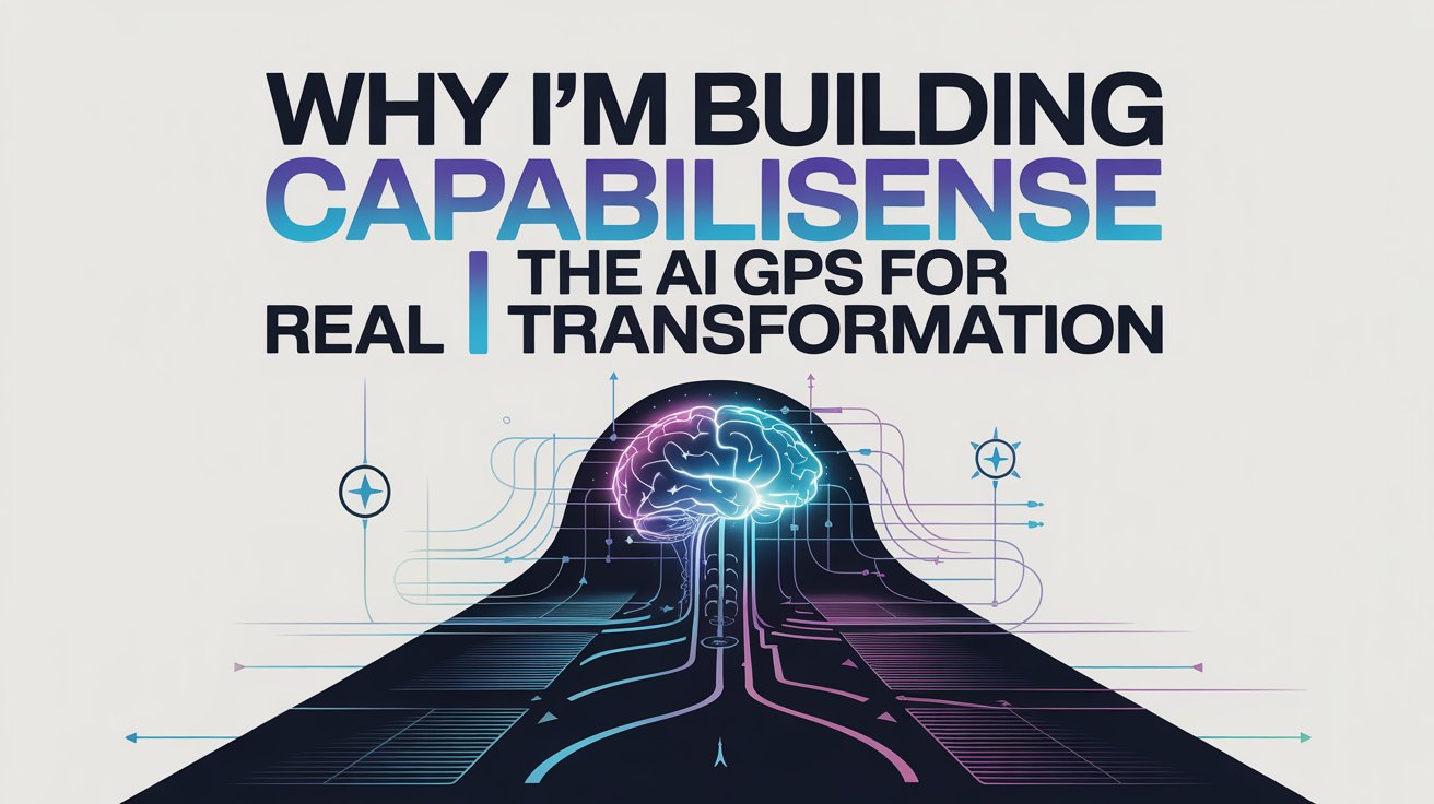 Why Im Building Capabilisense