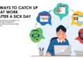 5 Ways to Catch Up at Work After a Sick Day