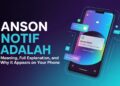 Anson Notif Adalah