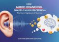 How Audio Branding Shapes Caller Perception