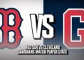 Boston Red Sox vs Cleveland Guardians Match Player Stats