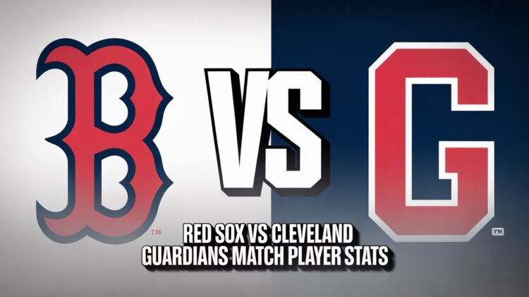Boston Red Sox vs Cleveland Guardians Match Player Stats