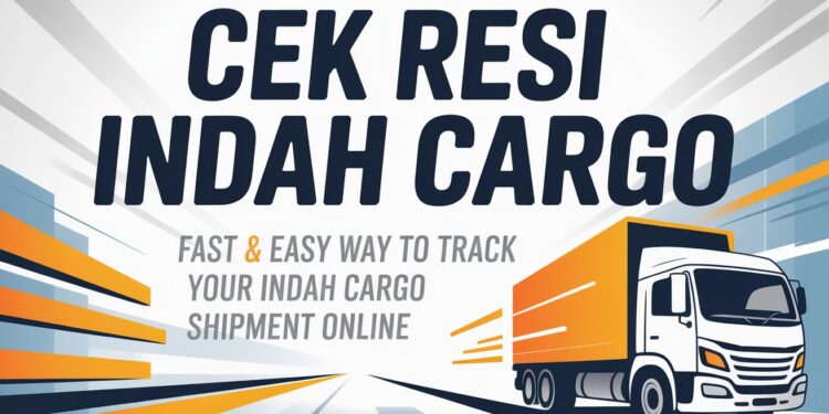 Cek Resi Indah Cargo