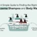 A Simple Guide to Finding the Right Eczema Shampoo and Body Wash