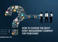 How to Choose the Right Event Management Company for Your Event
