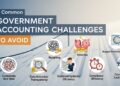 5 Common Government Accounting Challenges to Avoid