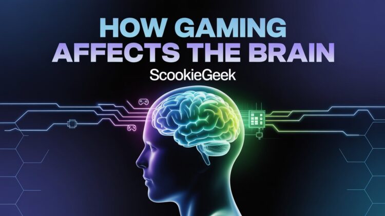 How Gaming Affects the Brain ScookieGeek