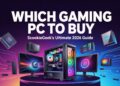 Which Gaming PC to Buy ScookieGeek