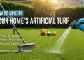 How to Upkeep Your Home's Artificial Turf