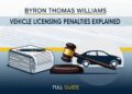 Byron Thomas Williams Vehicle Licensing Penalties