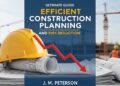 The Ultimate Guide to Efficient Construction Planning and Risk Reduction