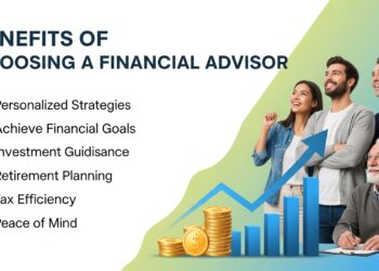 Benefits of Choosing a Financial Advisor
