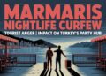 Marmaris Nightlife Curfew Tourist Anger