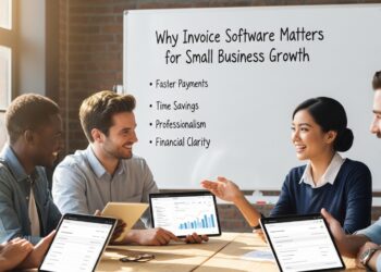Why Invoice Software Matters for Small Business Growth