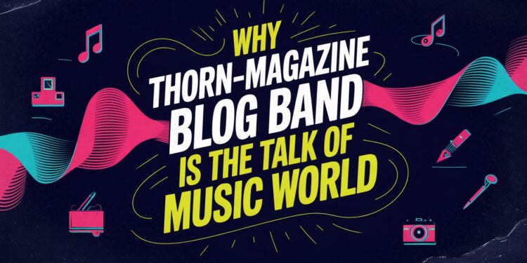 Thorn-Magazine Blog Band