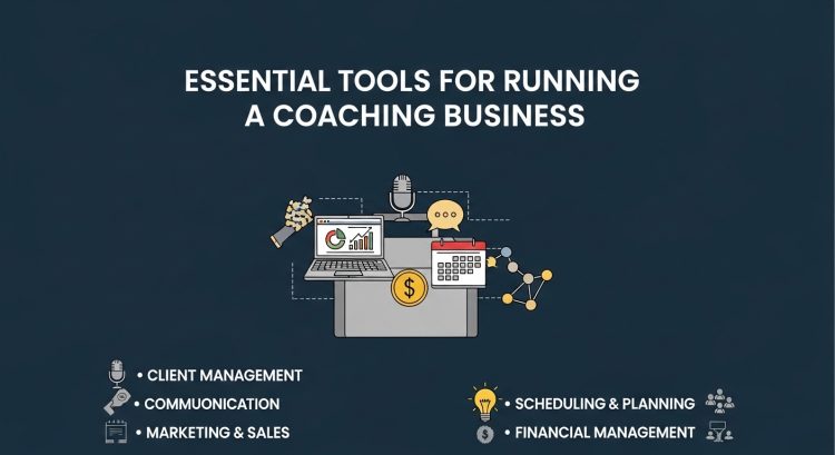 Essential Tools for Running a Coaching Business