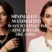 Minimalist vs. Maximalist: Ways to Style Fine Jewelry Like a Pro
