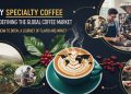 Why Specialty Coffee Is Redefining the Global Coffee Market