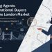 How Buying Agents Help International Buyers Navigate the London Market