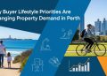 Why Buyer Lifestyle Priorities Are Changing Property Demand in Perth