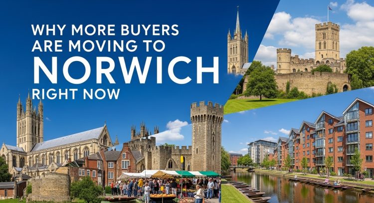 Why More Buyers Are Moving to Norwich Right Now