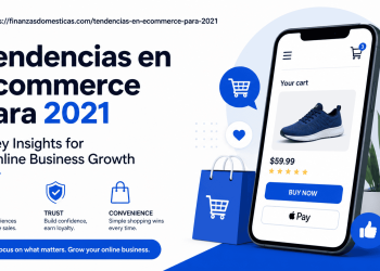 https://finanzasdomesticas.com/tendencias-en-ecommerce-para-2021