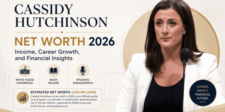 Cassidy Hutchinson Net Worth