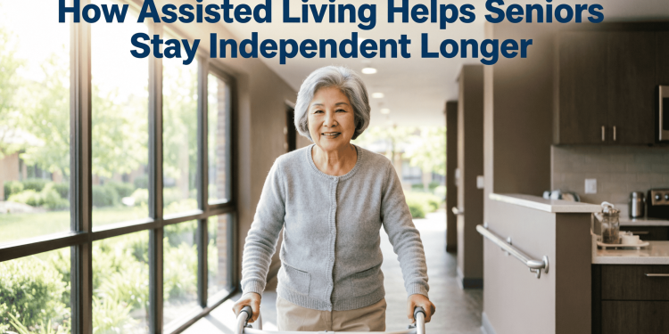 How Assisted Living Helps Seniors Stay Independent Longer